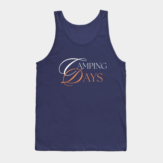 Camping days Tank Top by SNOWMOONSTORE